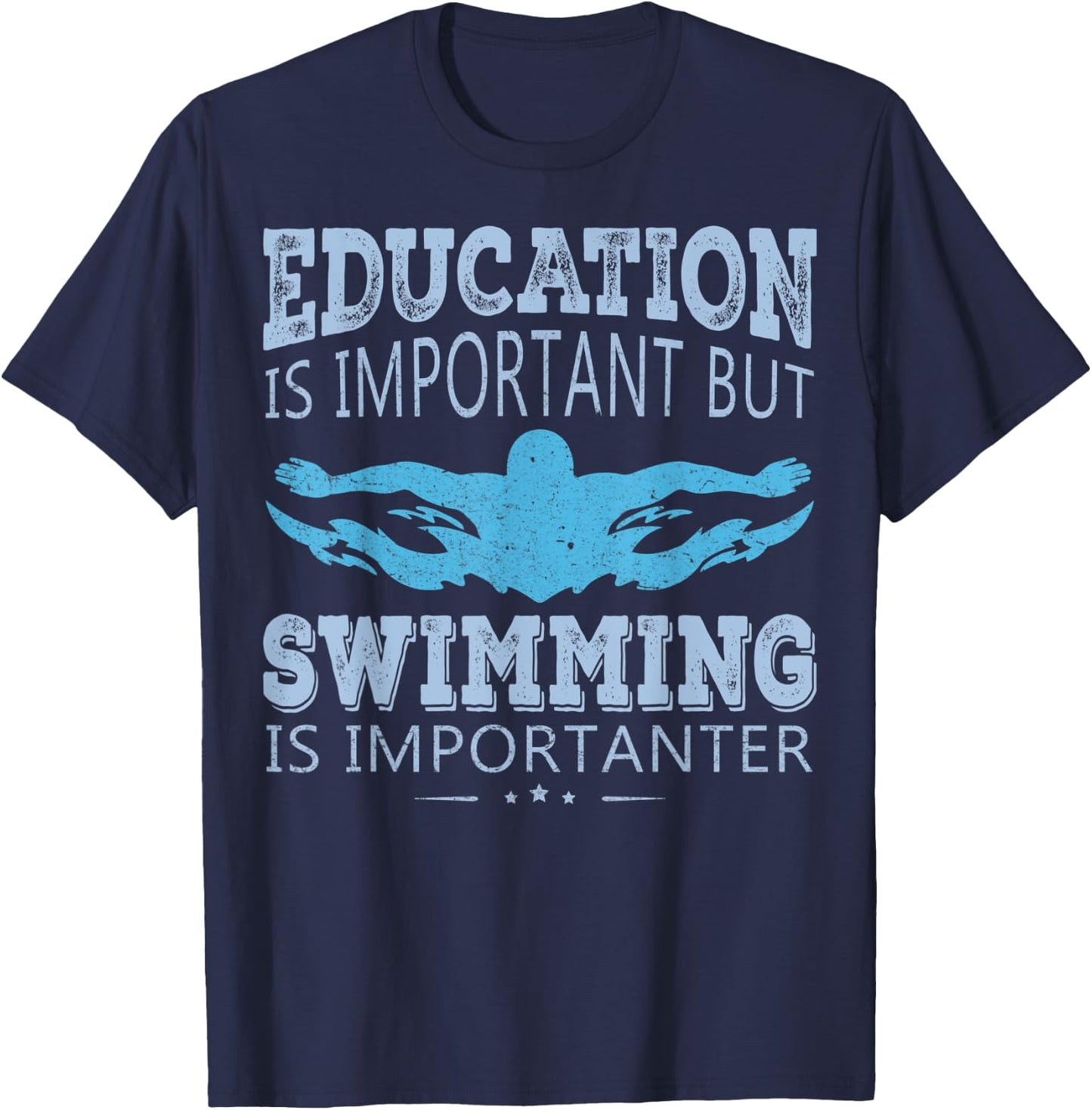 Swimming Is Importanter Funny Quotes Swimmer Swim Team Gifts T-Shirt - T-Shirt | Navy