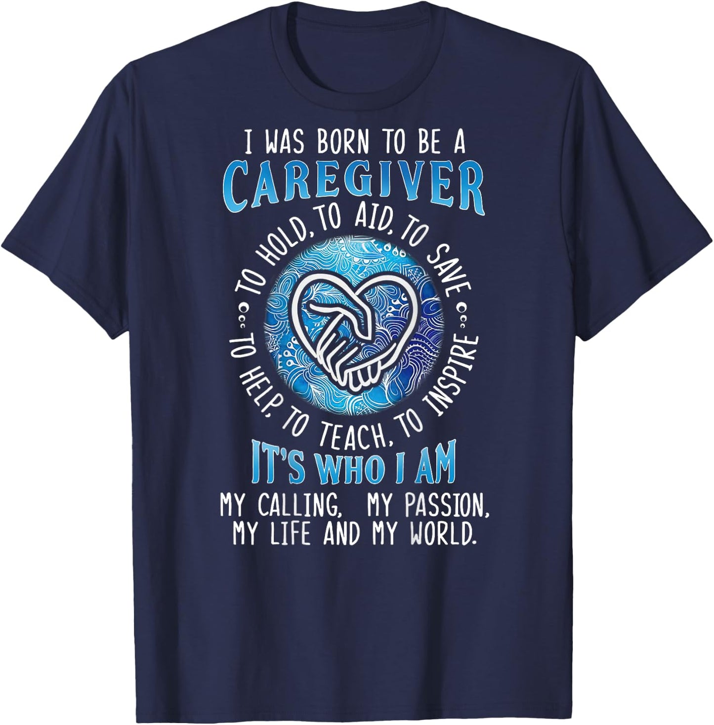 I was born to be a caregiver ON BACK T-Shirt - T-Shirt | Navy