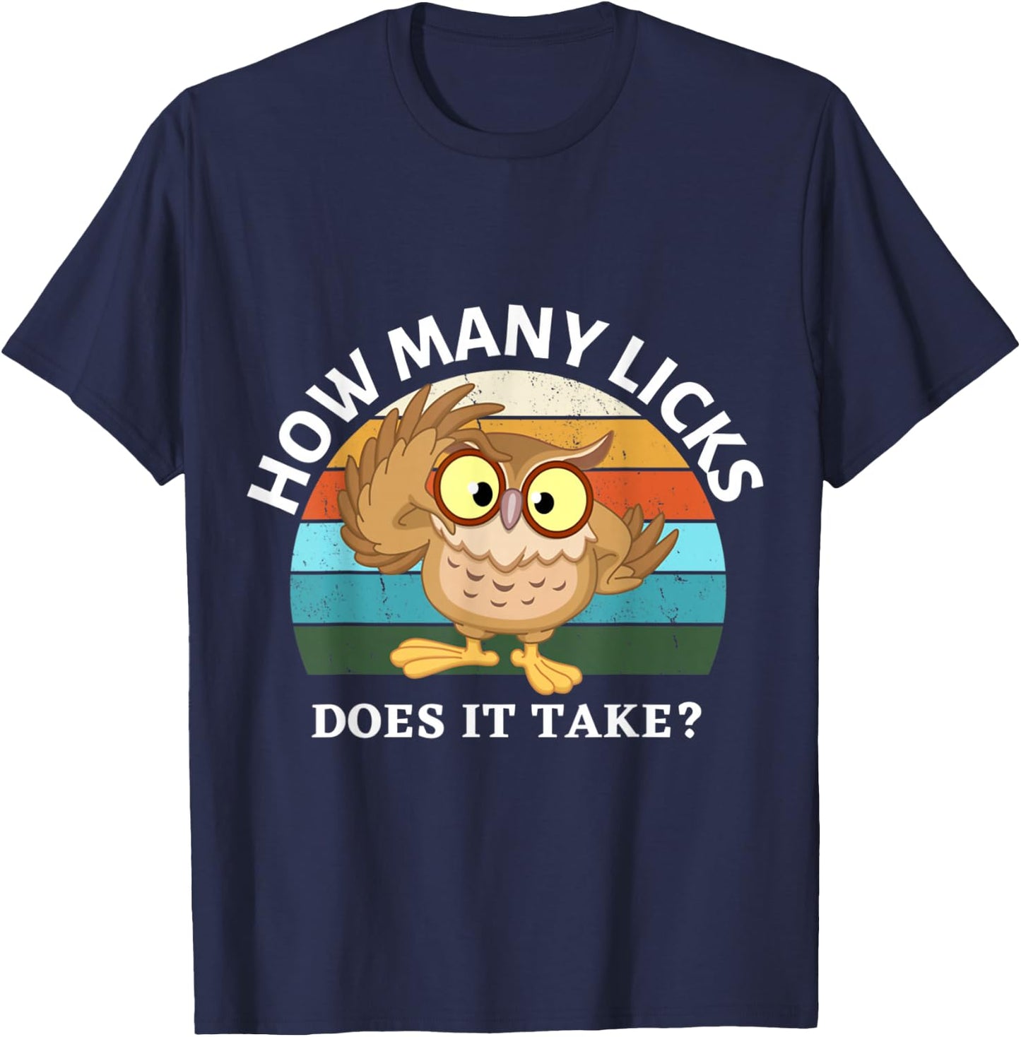 Funny Owl How Many Licks Does It Take Retro Vintage T-Shirt - T-Shirt | Navy
