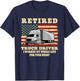 Retired Truck Driver Whole Life Trucker Retirement Party T-Shirt - T-Shirt | Navy