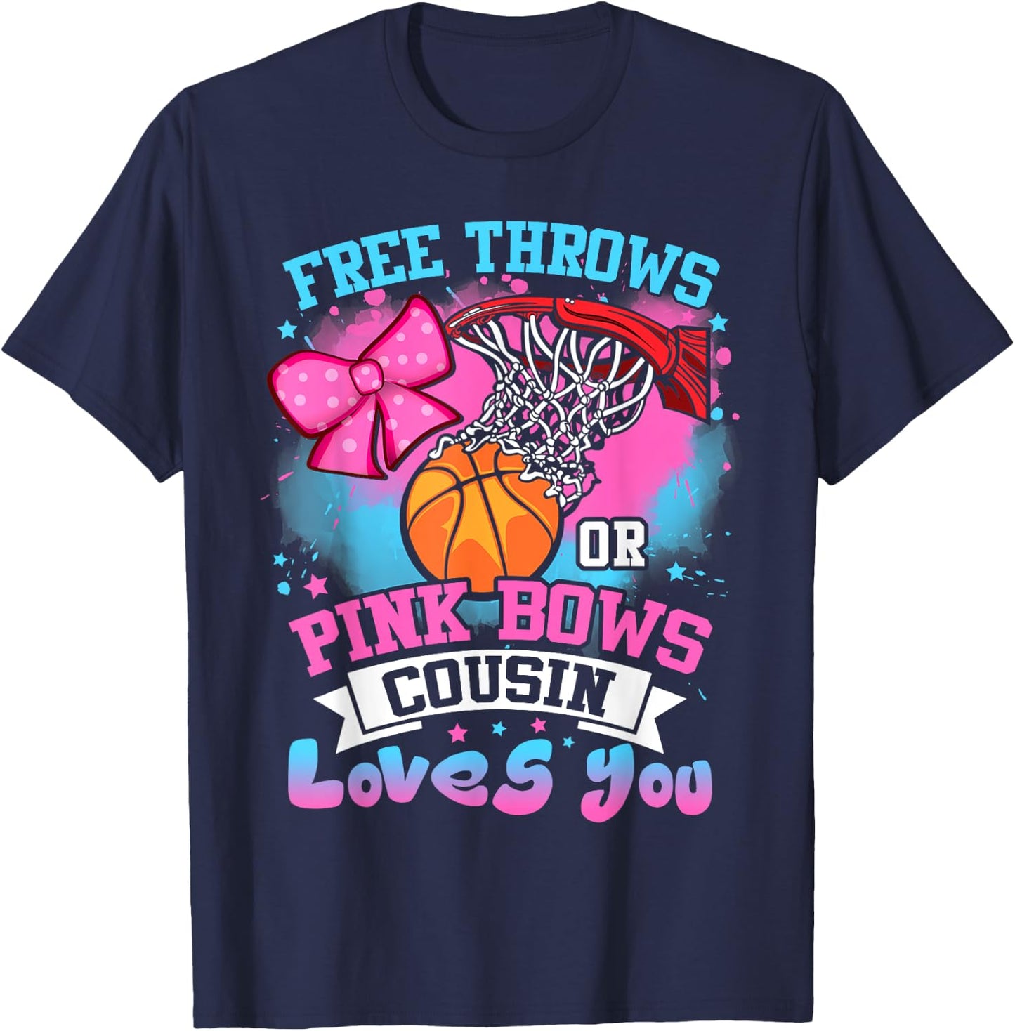 Free Throws or Pink Bows Cousin Loves You Gender Reveal T-Shirt - T-Shirt | Navy