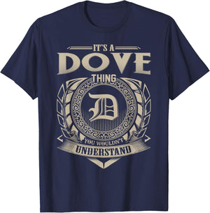 It's A DOVE Thing You Wouldn't Understand Name Vintage T-Shirt - T-Shirt | Navy