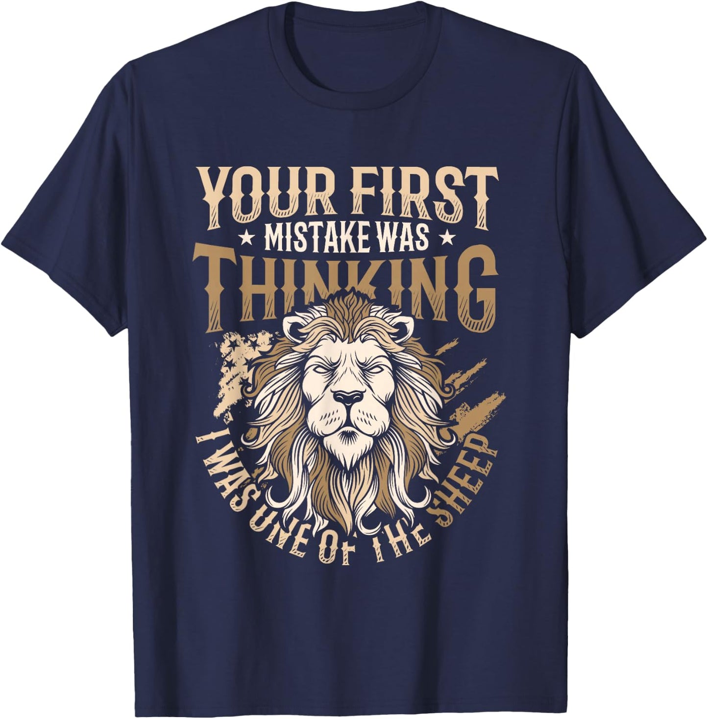 Your First Mistake Was Thinking I Was One Of The Sheep T-Shirt - T-Shirt | Navy