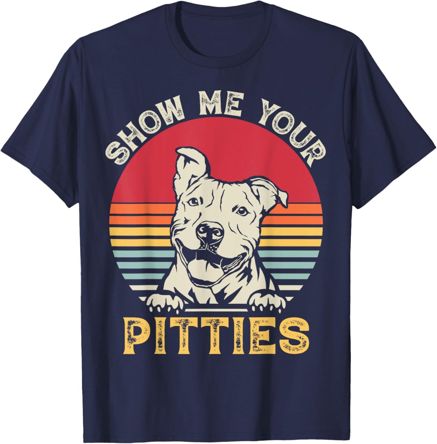 Show Me Your Pitties Funny Pitbull Lover Vintage Dog Lovers Women T-Shirt - T-Shirt | Navy
