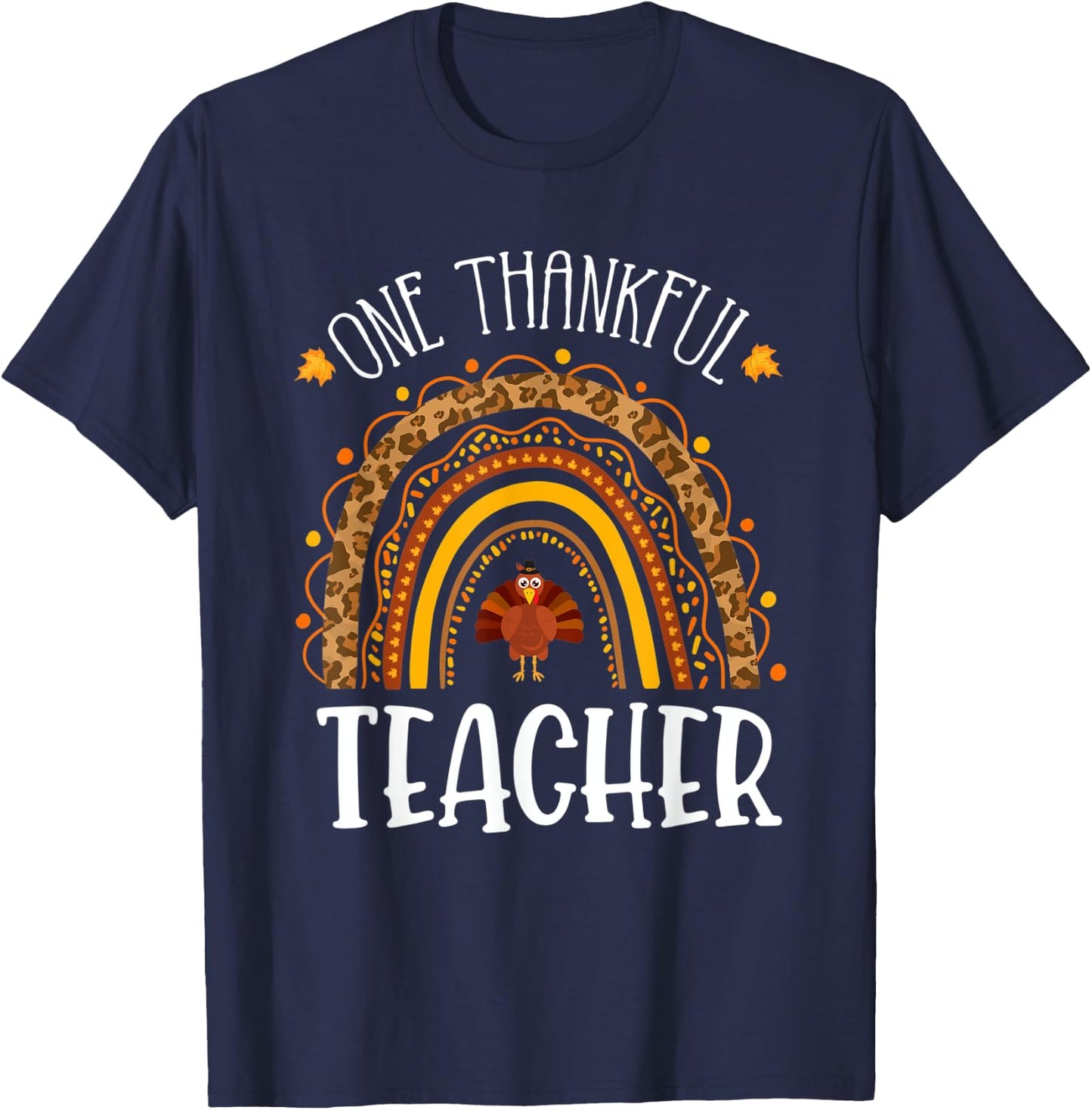 One Thankful Teacher Thanksgiving School Turkey Rainbow T-Shirt - T-Shirt | Navy