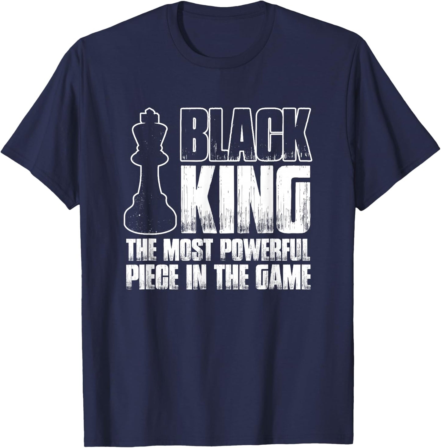Black King Most Powerful Piece In Game | Chess Master T-Shirt - T-Shirt | Navy