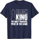 Black King Most Powerful Piece In Game | Chess Master T-Shirt - T-Shirt | Navy