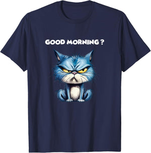 Funny Cat Humor – Funny Good Morning Design Cat T-Shirt - T-Shirt | Navy