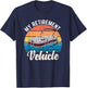 Pontoon Boat My Retirement Vehicle Funny Pontoon Captain T-Shirt - T-Shirt | Navy