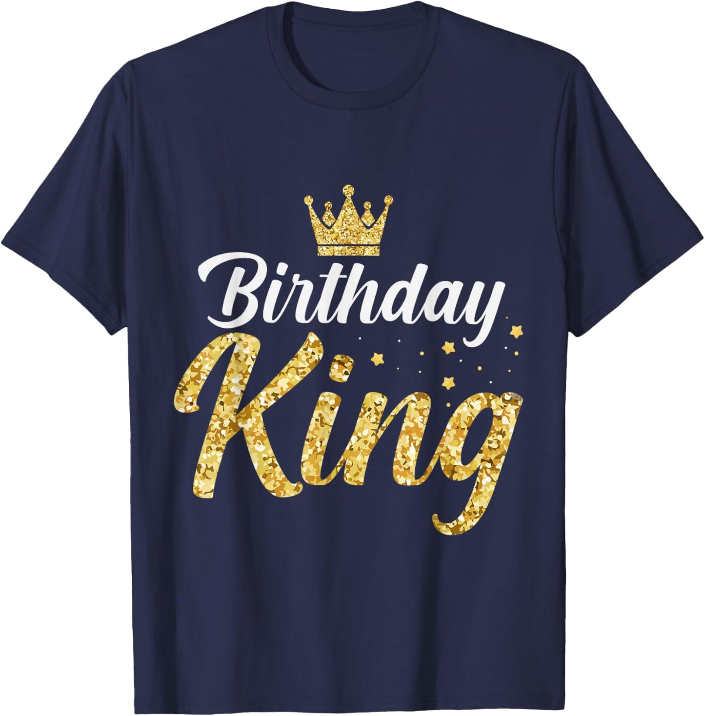 Birthday King - Son Or Dad´s Birthday Party T-Shirt - T-Shirt | Navy