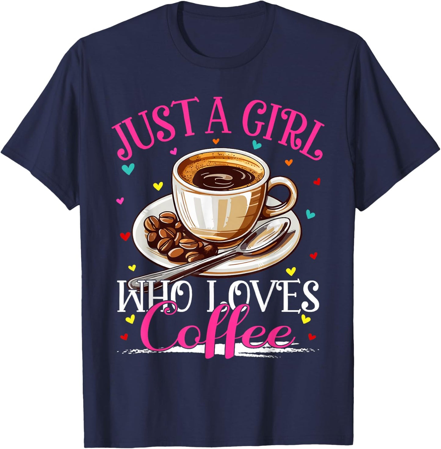 Just A Girl Who Loves Coffee Girls T-Shirt - T-Shirt | Navy