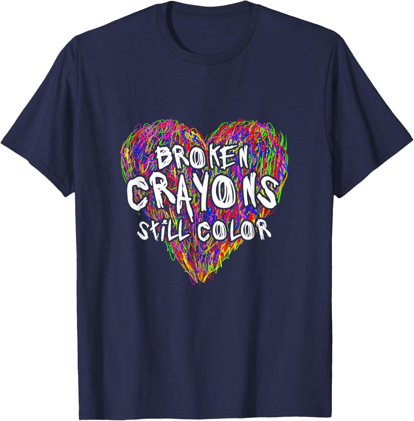 Broken Crayons Still Color Mental Health Awareness T-Shirt - T-Shirt | Navy