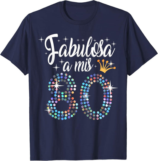 Women's 80th Birthday in Spanish Fabulosa a mis 80 años T-Shirt - T-Shirt | Navy