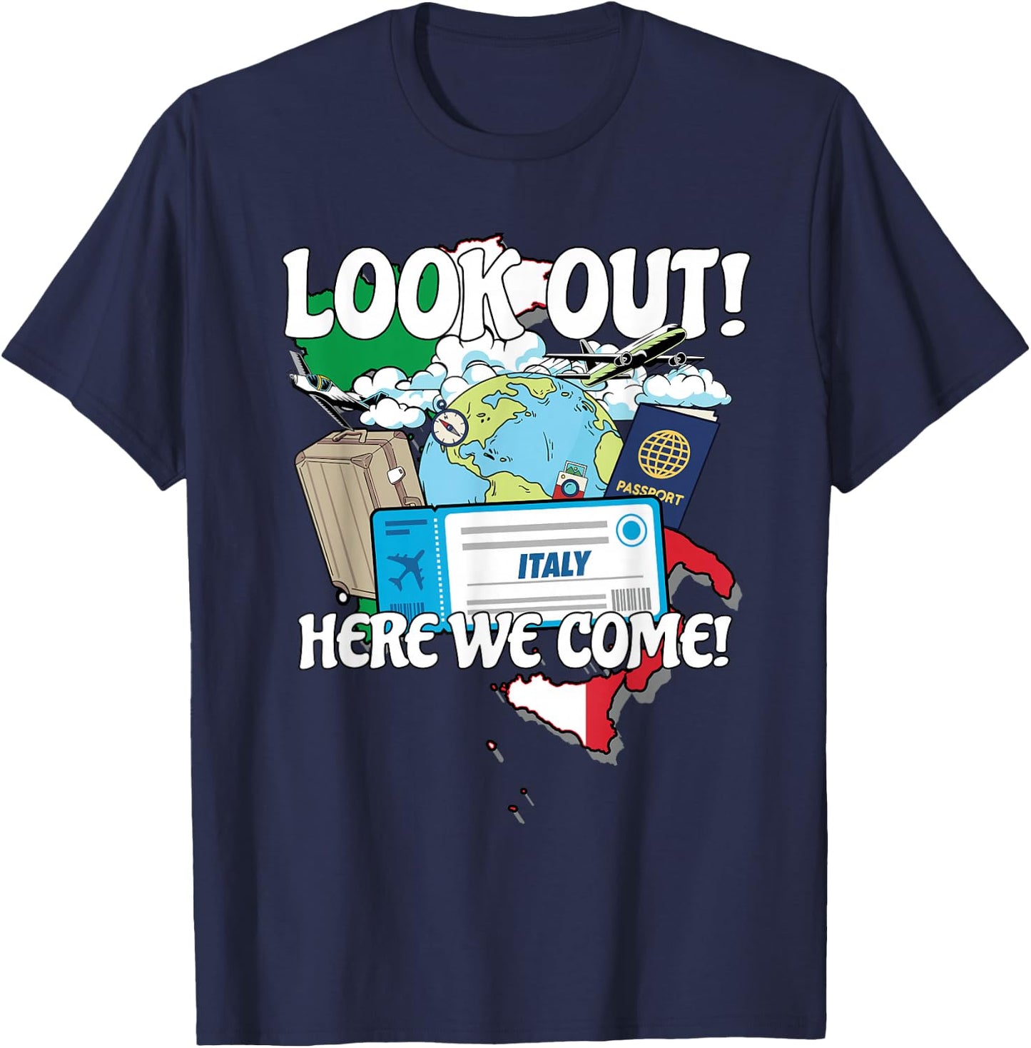 Look Out Italy Here We Come Matching Family Vacation Trip T-Shirt - T-Shirt | Navy