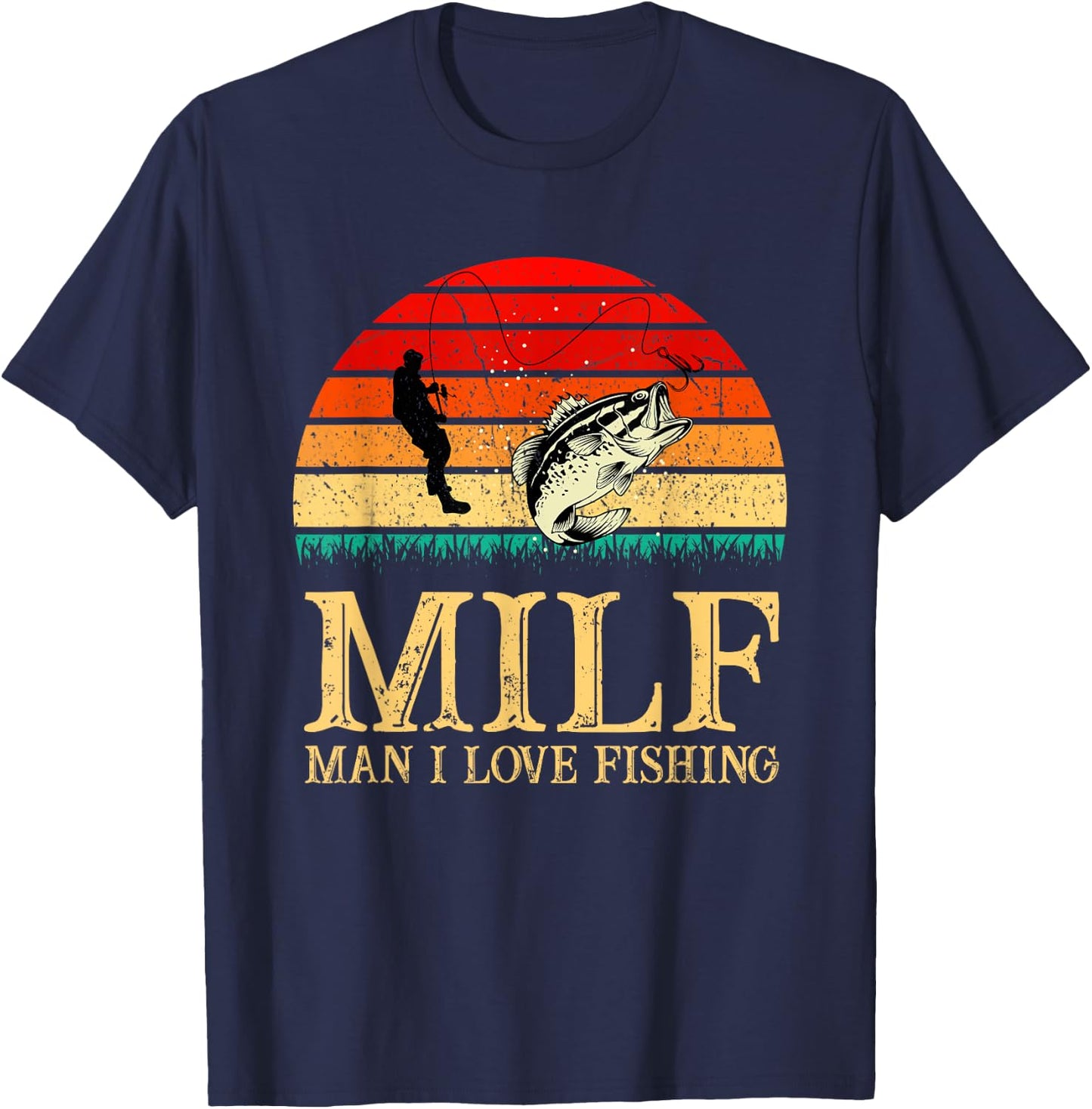MILF-Man I Love Fishing Funny Fishing Fishermen fishing T-Shirt - T-Shirt | Navy