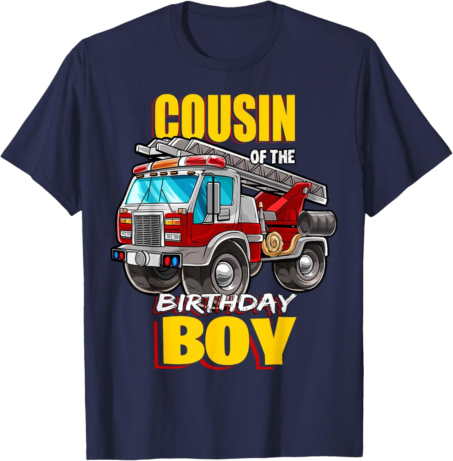 Cousin of the Birthday Boy Matching Family Fireman Firetruck T-Shirt - T-Shirt | Navy