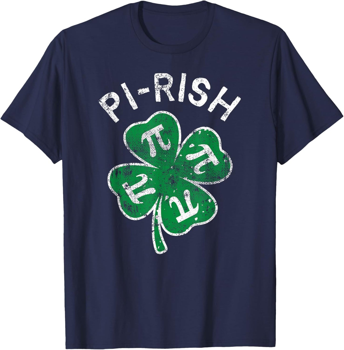 Pi-rish Lucky Clover St. Patrick's Day Distress T-Shirt - T-Shirt | Navy