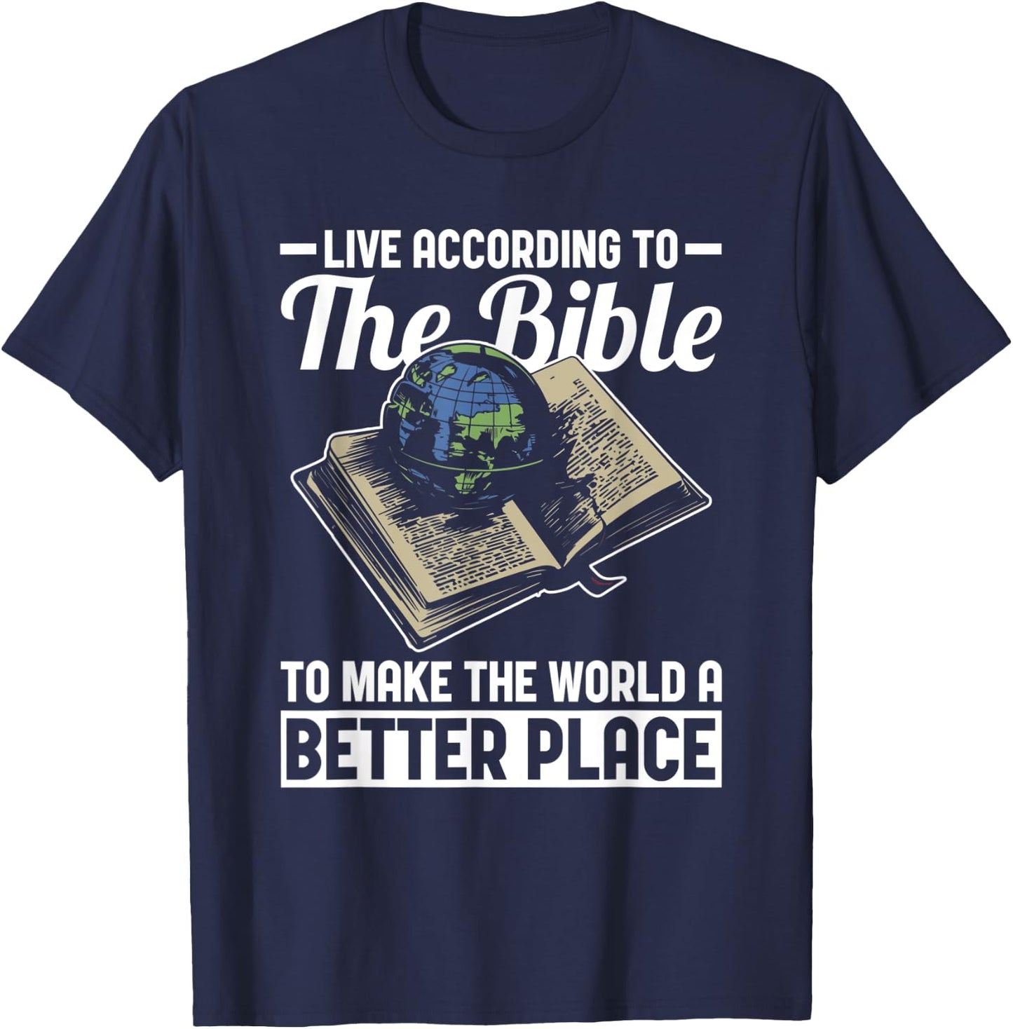 Live According to Bible Jesus Christ Faith Christian T-Shirt - T-Shirt | Navy