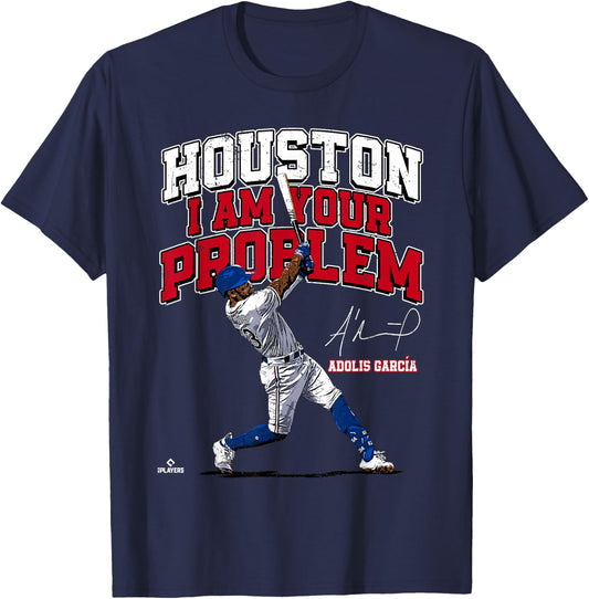 Houston, I am Your Problem Adolis Garcia Texas MLBPA T-Shirt - T-Shirt | Navy