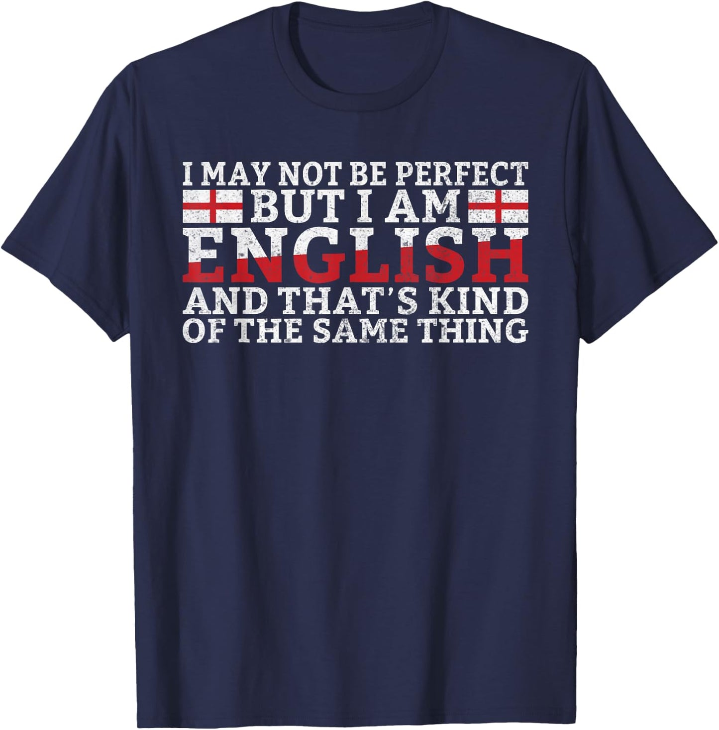 Im perfect and English funny England T-Shirt - T-Shirt | Navy