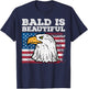 4th Of July Bald Is Beautiful Eagle Patriotic Men Women Kids T-Shirt - T-Shirt | Navy