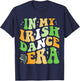 in My Irish Dance Era St Patricks Day Girls Women Irish T-Shirt - T-Shirt | Navy