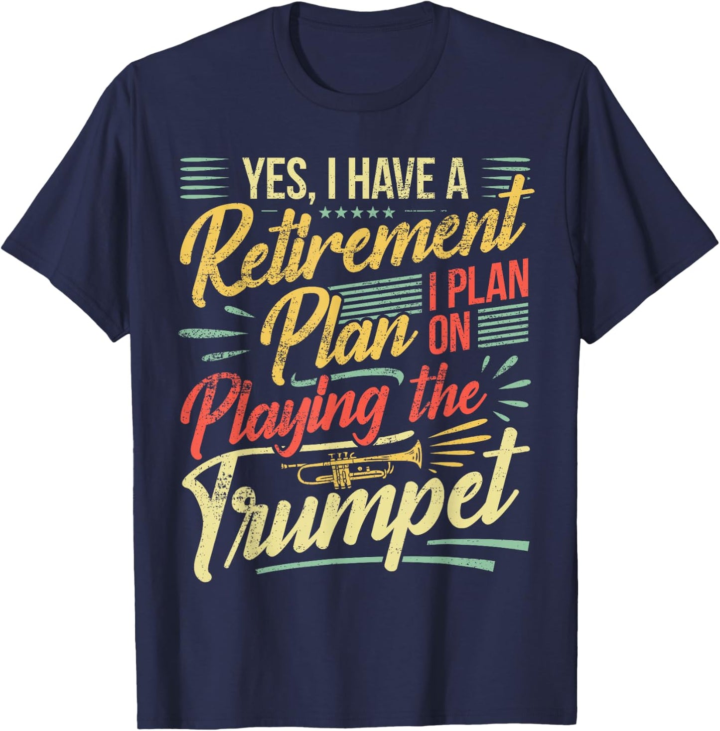 Trumpet Player Retirement Trumpeter Pensioner Trumpet T-Shirt - T-Shirt | Navy