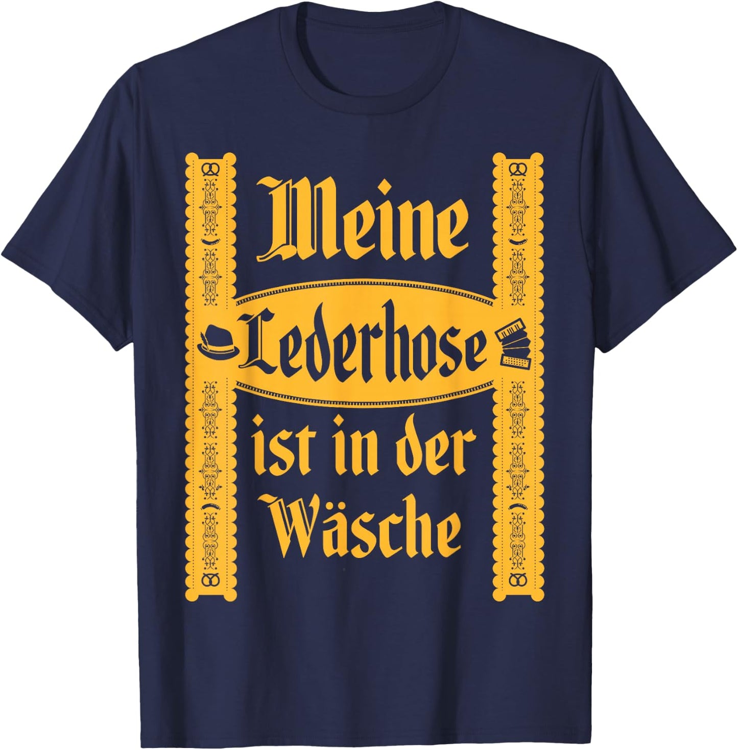 My Lederhosen Is In The Wash Funny Oktoberfest Costume T-Shirt - T-Shirt | Navy