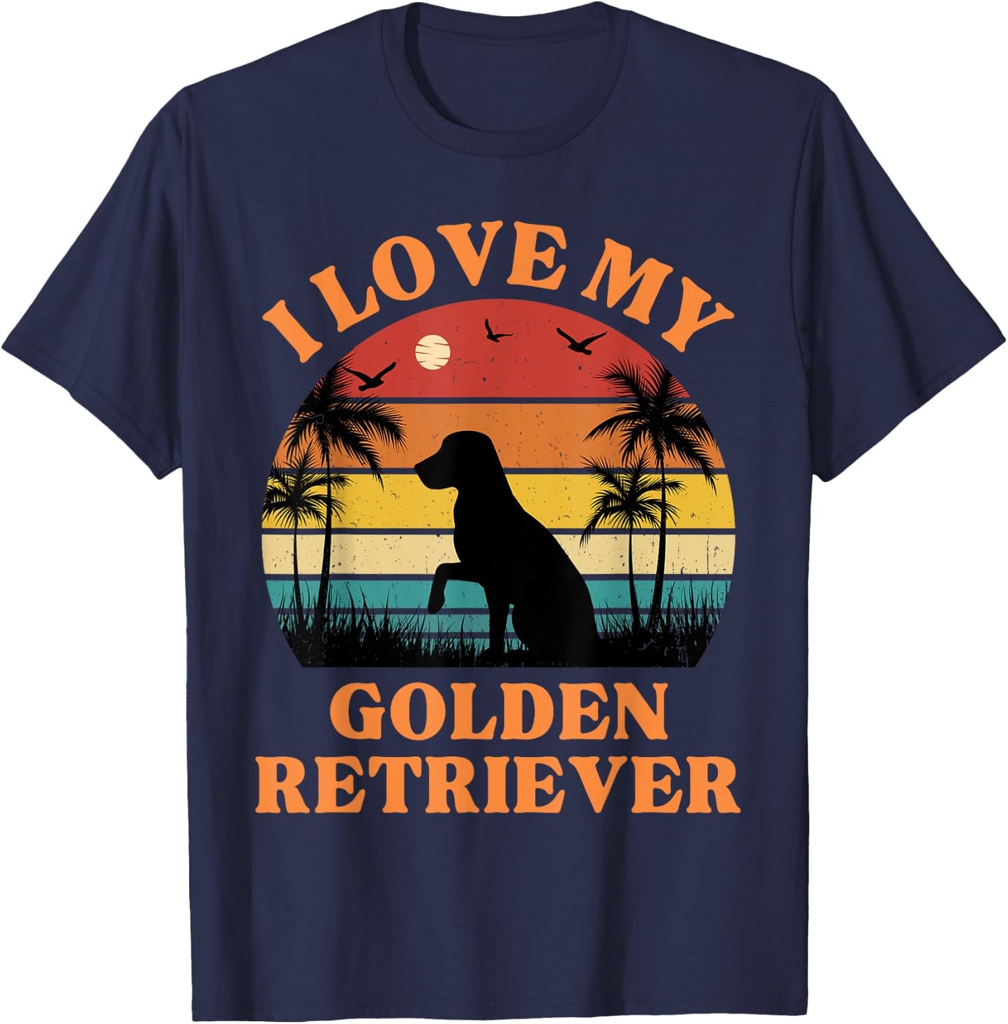 I Love my Golden Retriever - Cute Golden Retriever Lover T-Shirt - T-Shirt | Navy