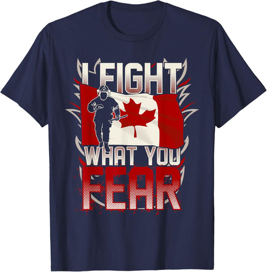 I Fight What You Fear Canada Flag T-Shirt - T-Shirt | Navy