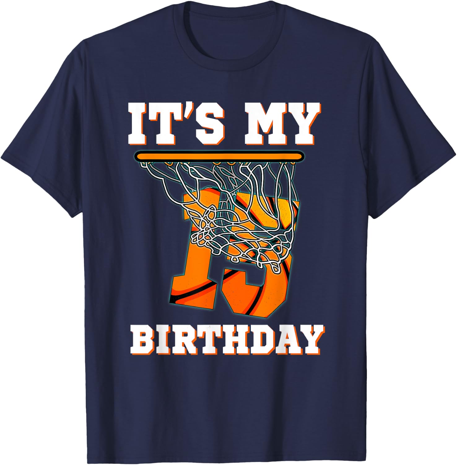 It's My 15th Birthday Basketball Boy Party 15 Years Old T-Shirt - T-Shirt | Navy