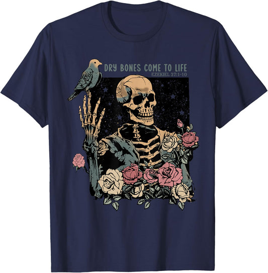 Dry Bones Come To Life, Christian Skeleton, Ezekiel 37:1-10 T-Shirt - T-Shirt | Navy