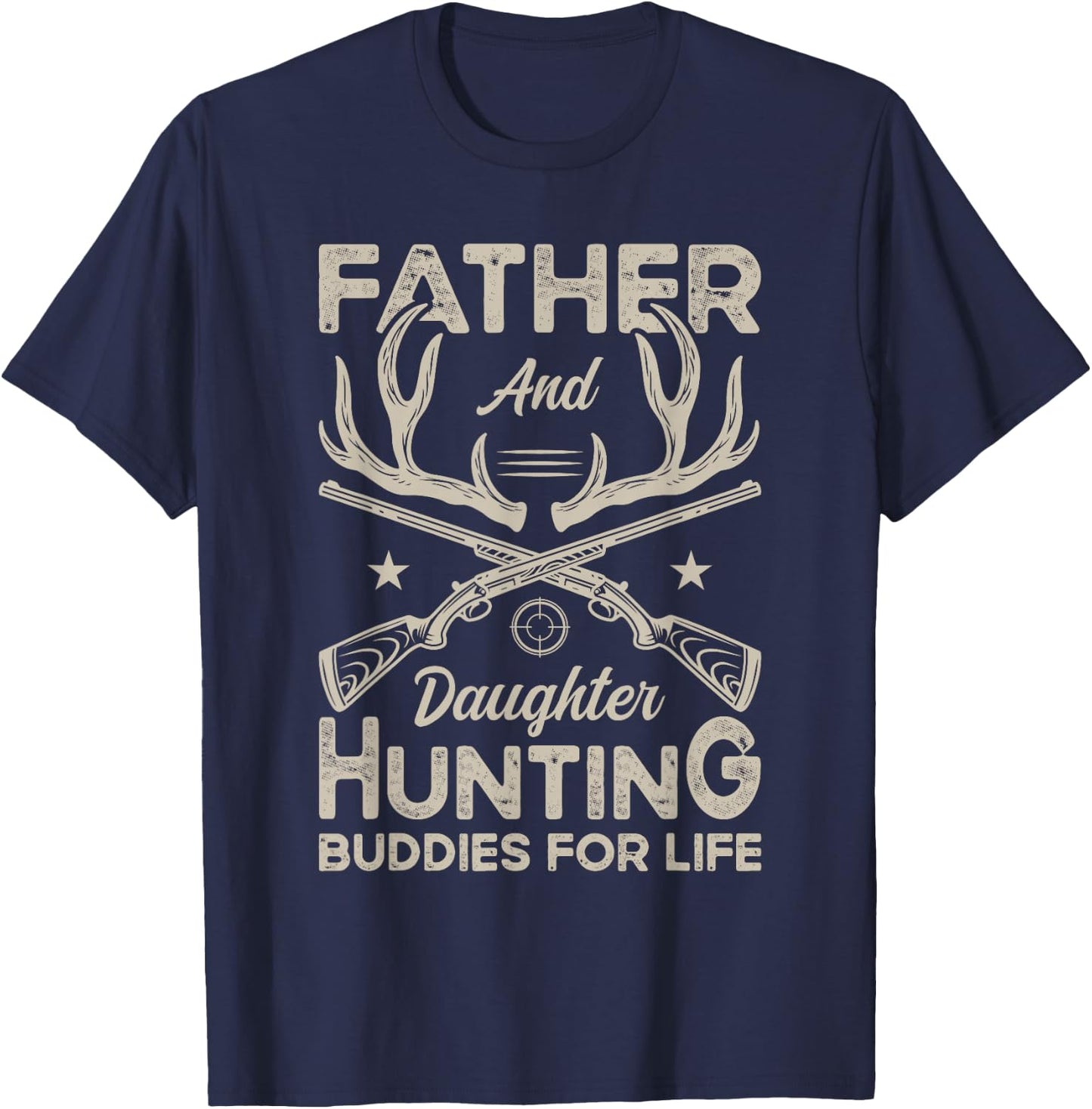 Father and Daughter Hunting Buddies for Life Girl Dad Hunter T-Shirt - T-Shirt | Navy