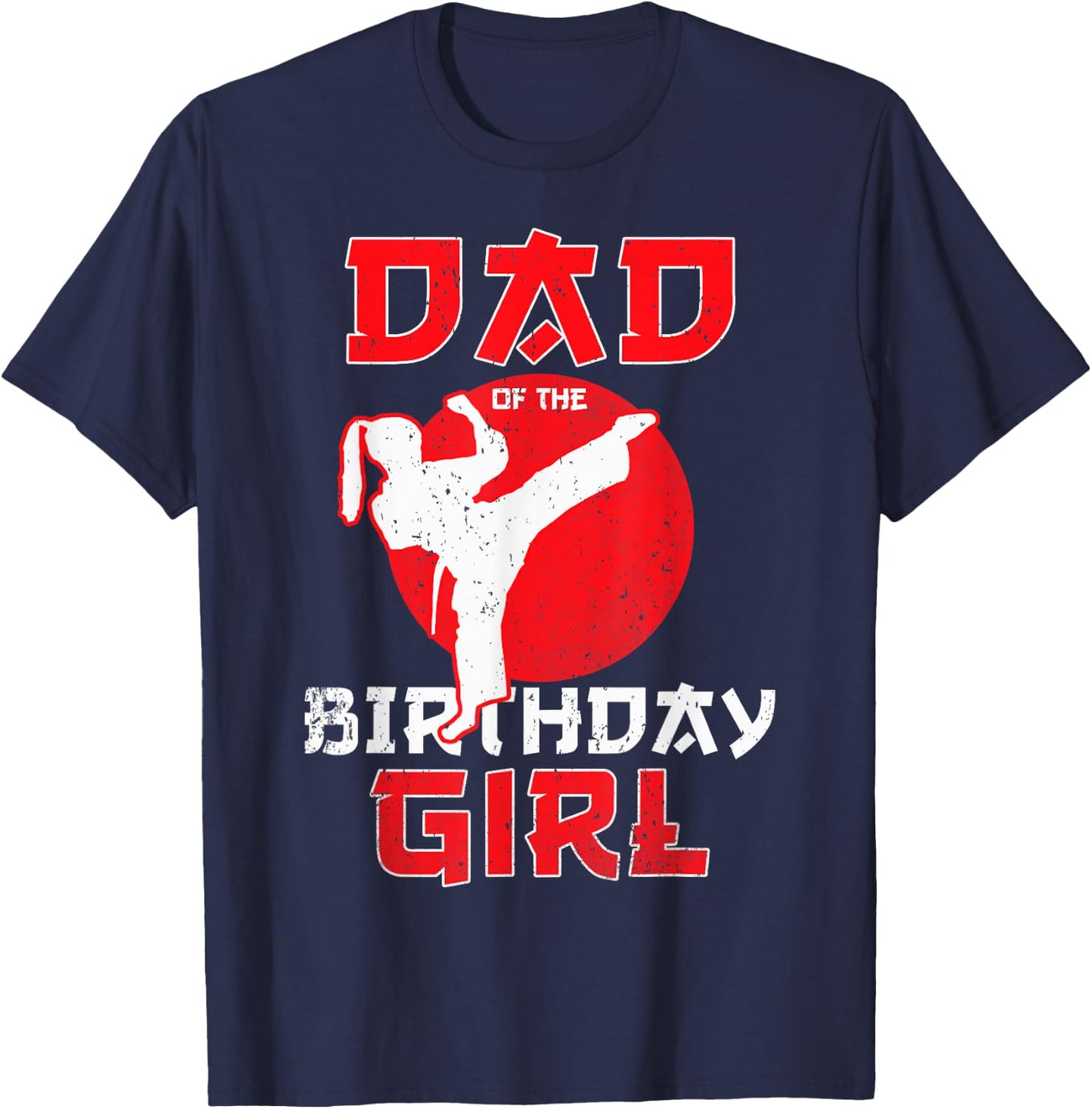 Dad Of The Birthday Karate Taekwondo Girl Martial Arts T-Shirt - T-Shirt | Navy