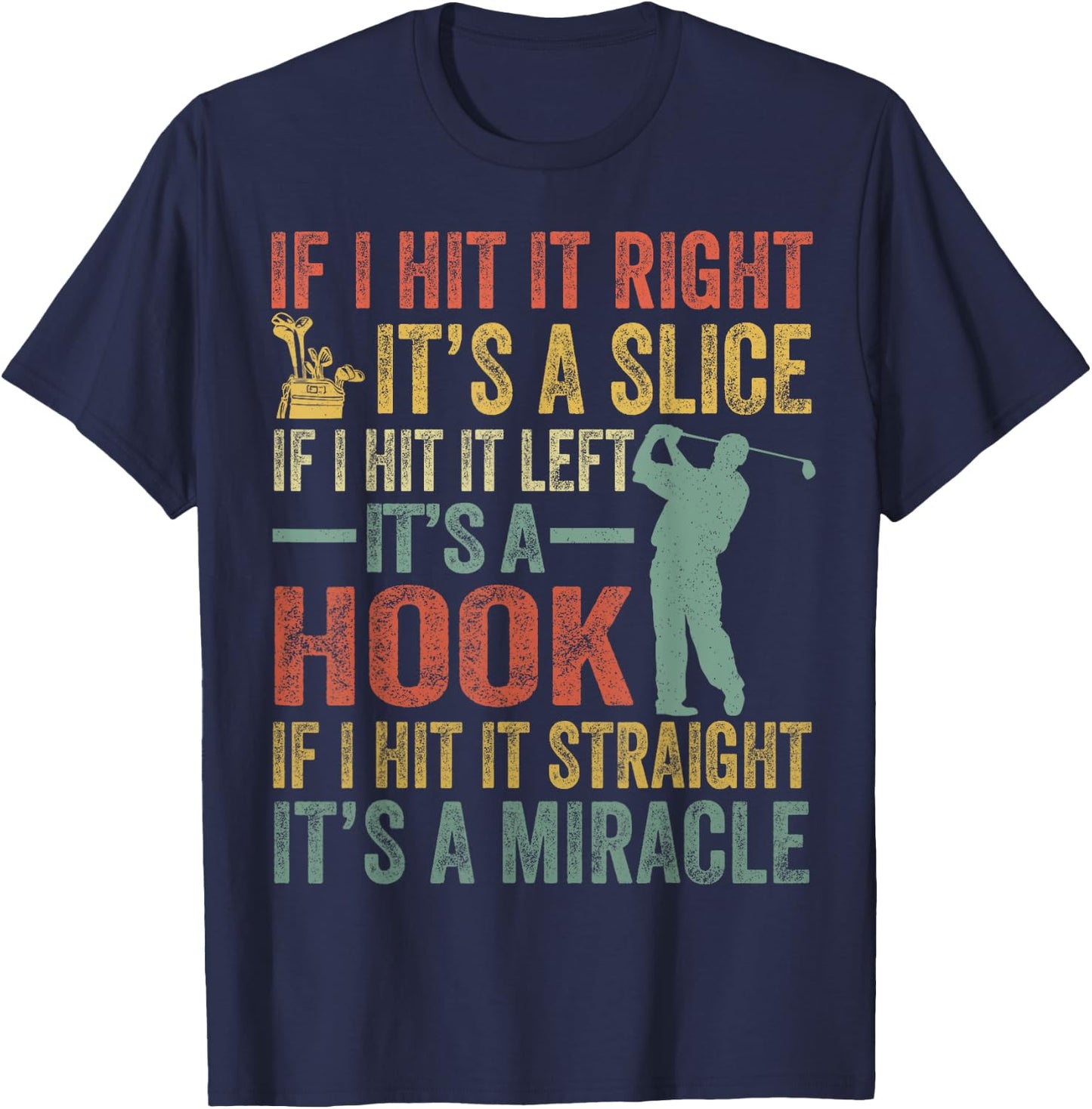 Funny If I Hit It Right Golf Men Women Gift Golfing T-Shirt - T-Shirt | Navy