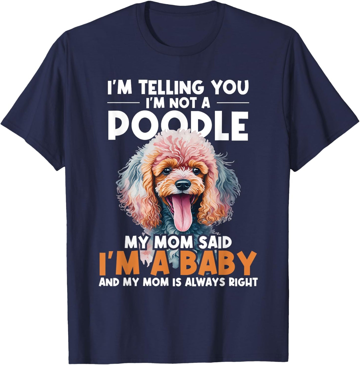 I'm Telling You I'm Not A Poodle - Dog Trainer Pet Breeder Women Kids T-Shirt - T-Shirt | Navy