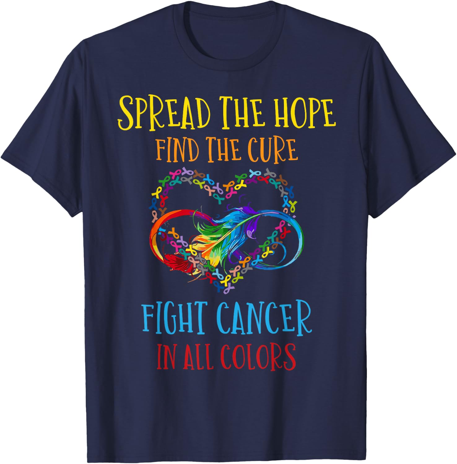 Fight Cancer In All And Every Color - Ribbons Flower Heart T-Shirt - T-Shirt | Navy
