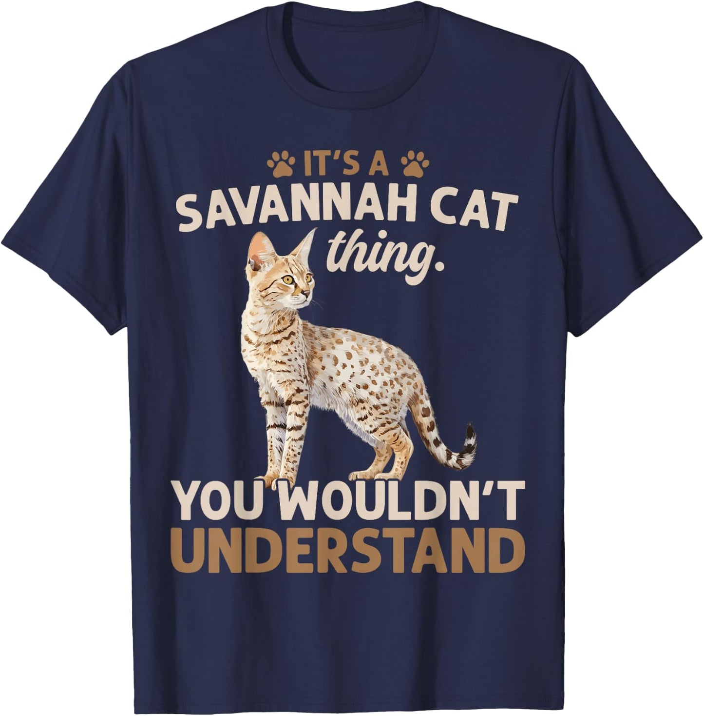 It's A Serval Cat Thing You Wouldn't African Savannah Cat Men Women T-Shirt - T-Shirt | Navy