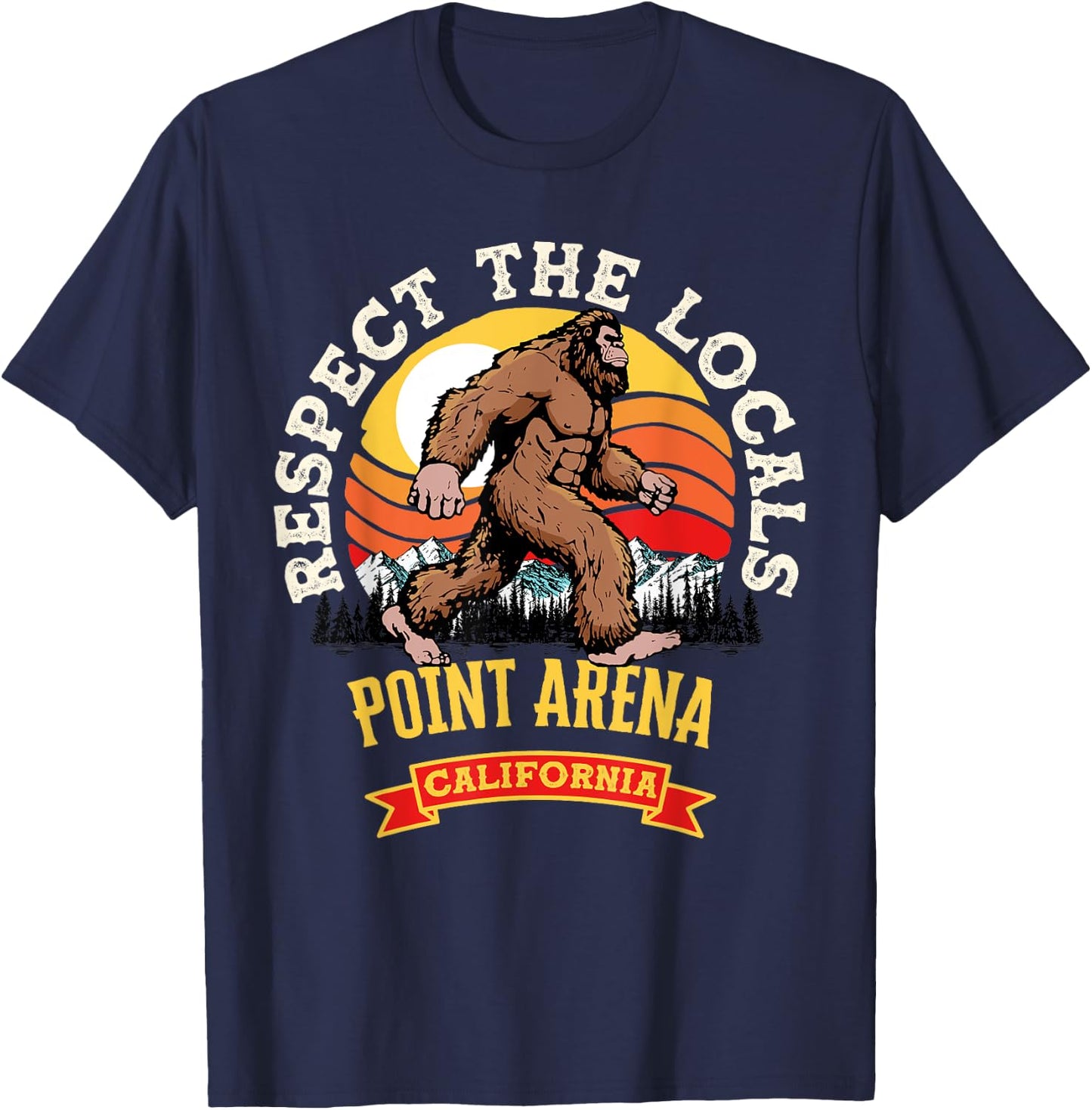 Point Arena California Respect The Locals Retro Bigfoot T-Shirt - T-Shirt | Navy
