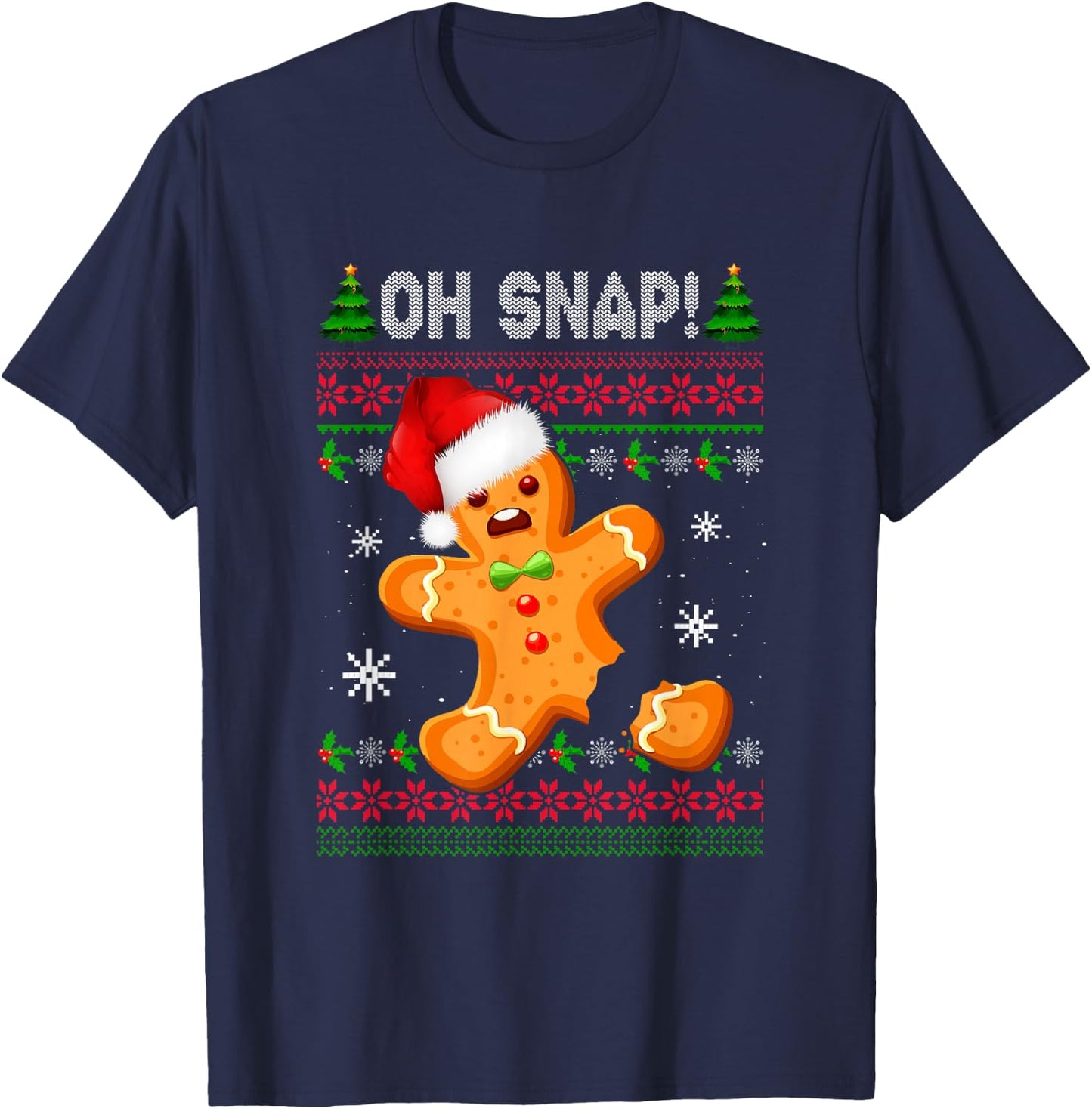 Gingerbread Man Cookie Ugly Sweater O h Snap Merry Christmas T-Shirt - T-Shirt | Navy