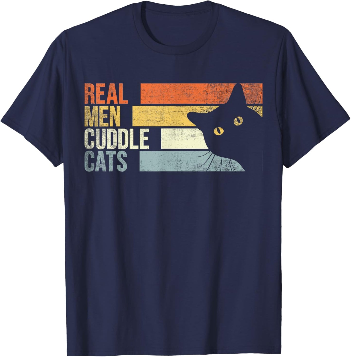 Real Men Cuddle Cats. Funny cats lover T-Shirt - T-Shirt | Navy