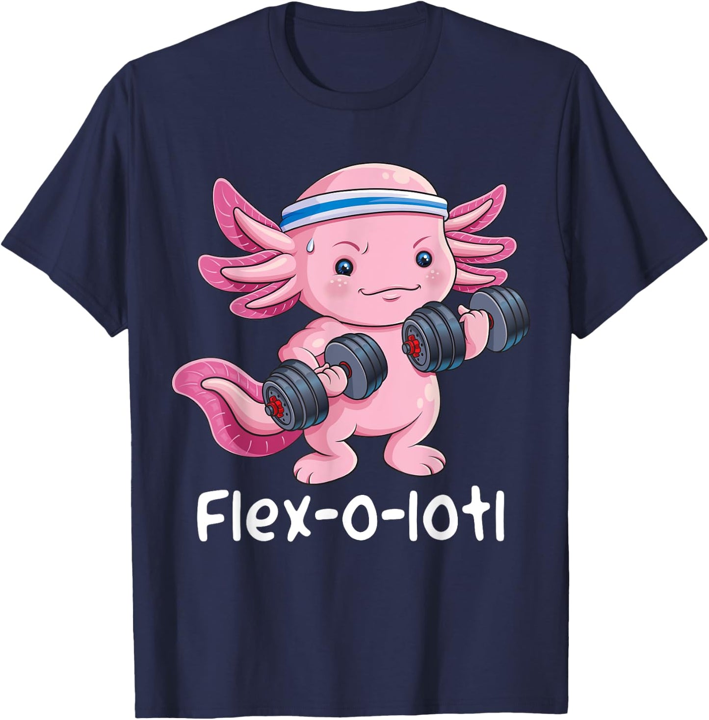 Axolotl Bodybuilder Powerlifter Flex-o-lotl Cute Gym Workout T-Shirt - T-Shirt | Navy