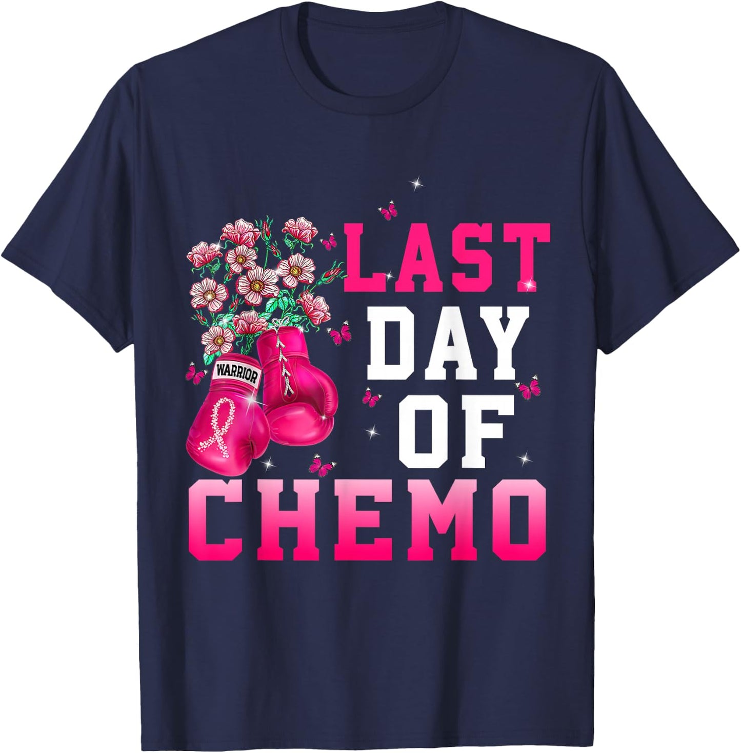 Breast Cancer Awareness Last Day Of Chemo Warrior T-Shirt - T-Shirt | Navy