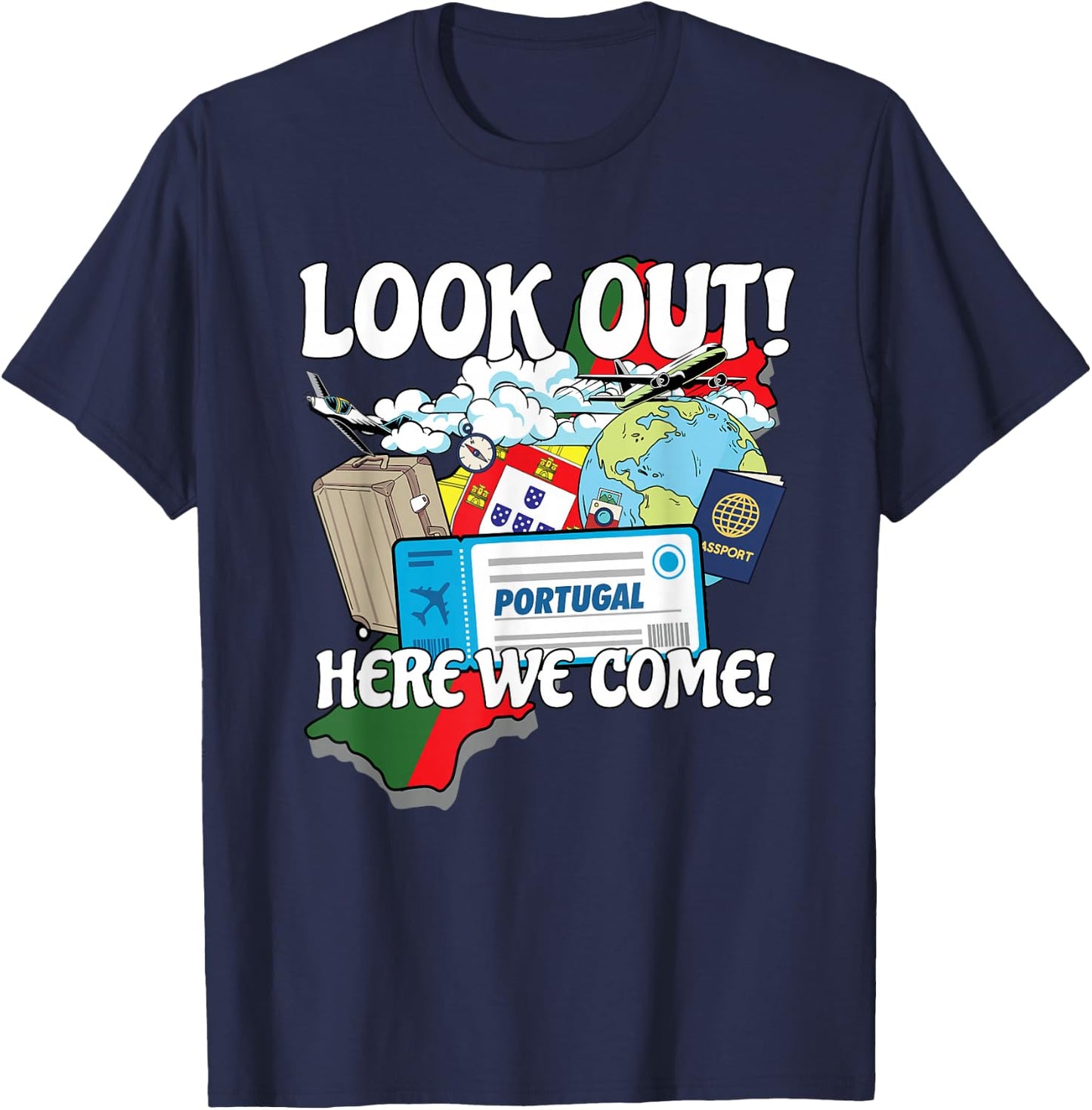 Look Out Portugal Here We Come Matching Family Vacation Trip T-Shirt - T-Shirt | Navy