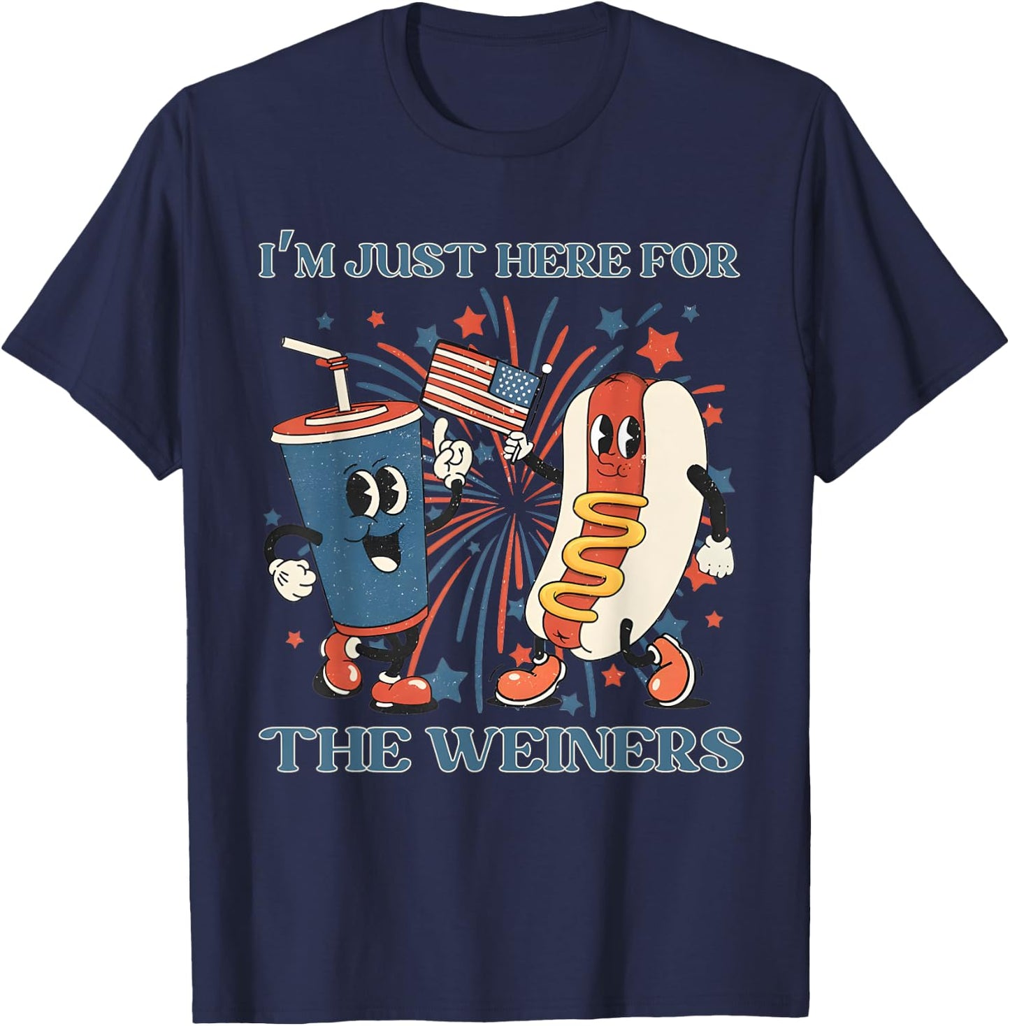 Hot Dog I'm Just Here For The Wieners 4Th Of July T-Shirt - T-Shirt | Navy