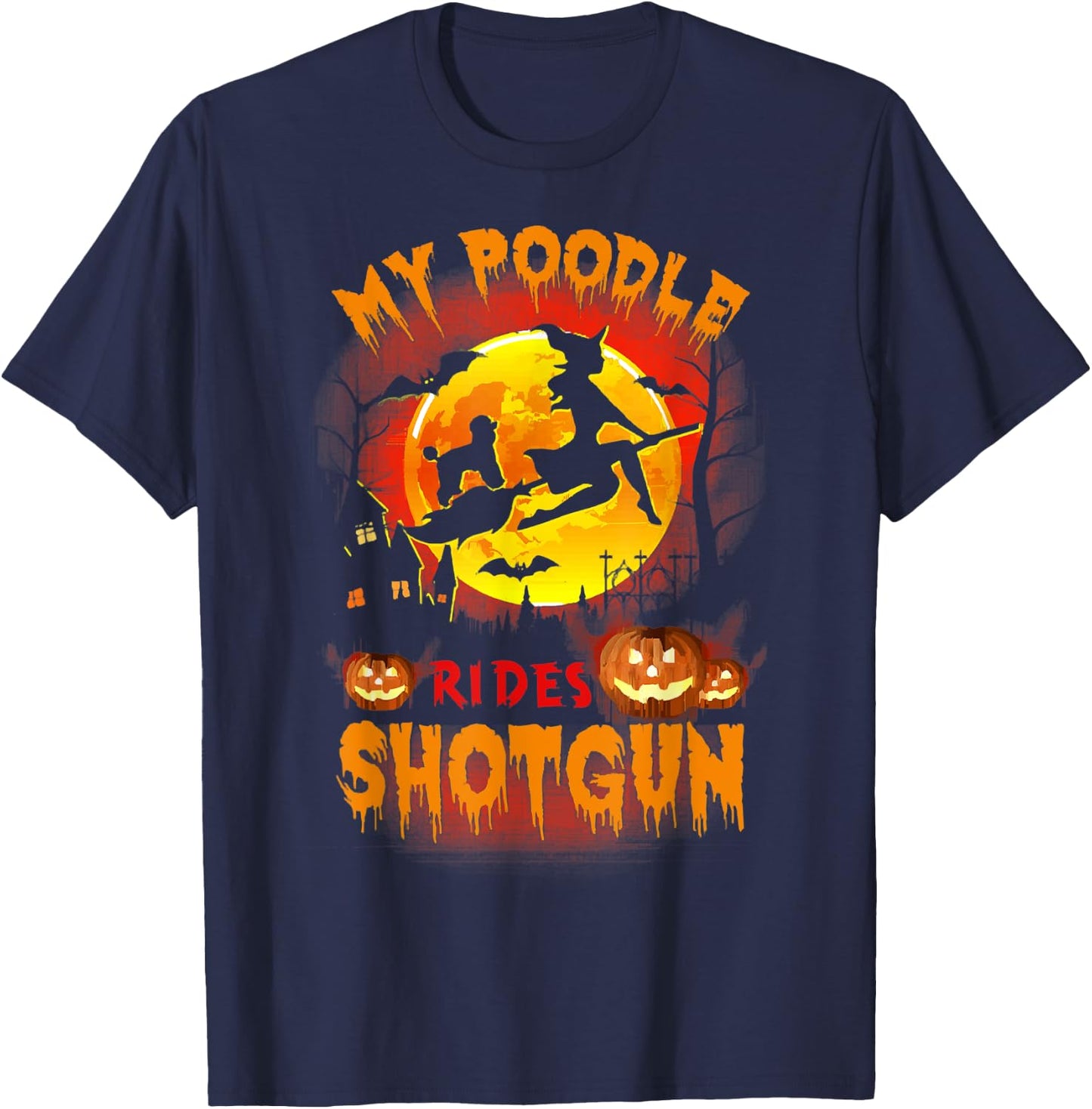 My Poodle Rides Shotgun Funny Halloween Dog Lover T-Shirt - T-Shirt | Navy