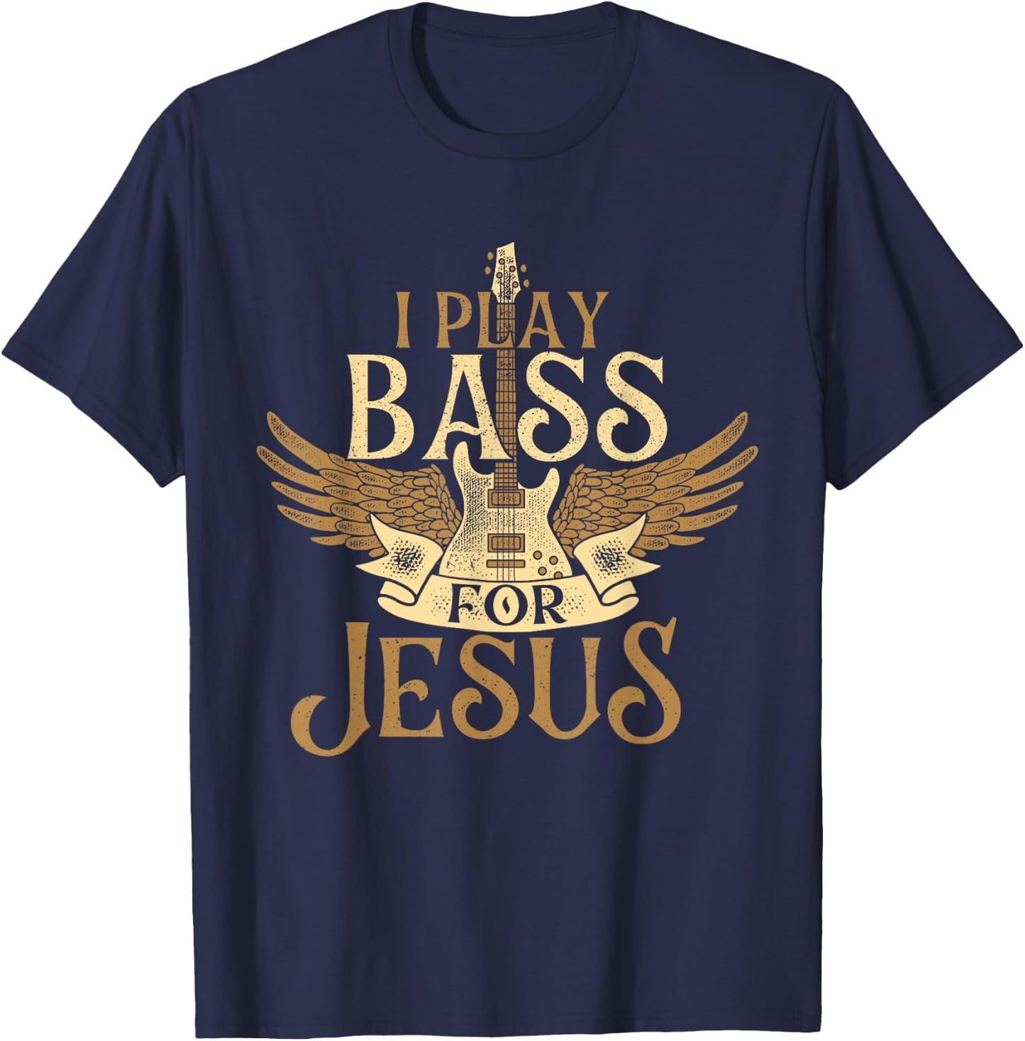 I Play Bass For Jesus - Bassist Musician Bass Guitar Music T-Shirt - T-Shirt | Navy