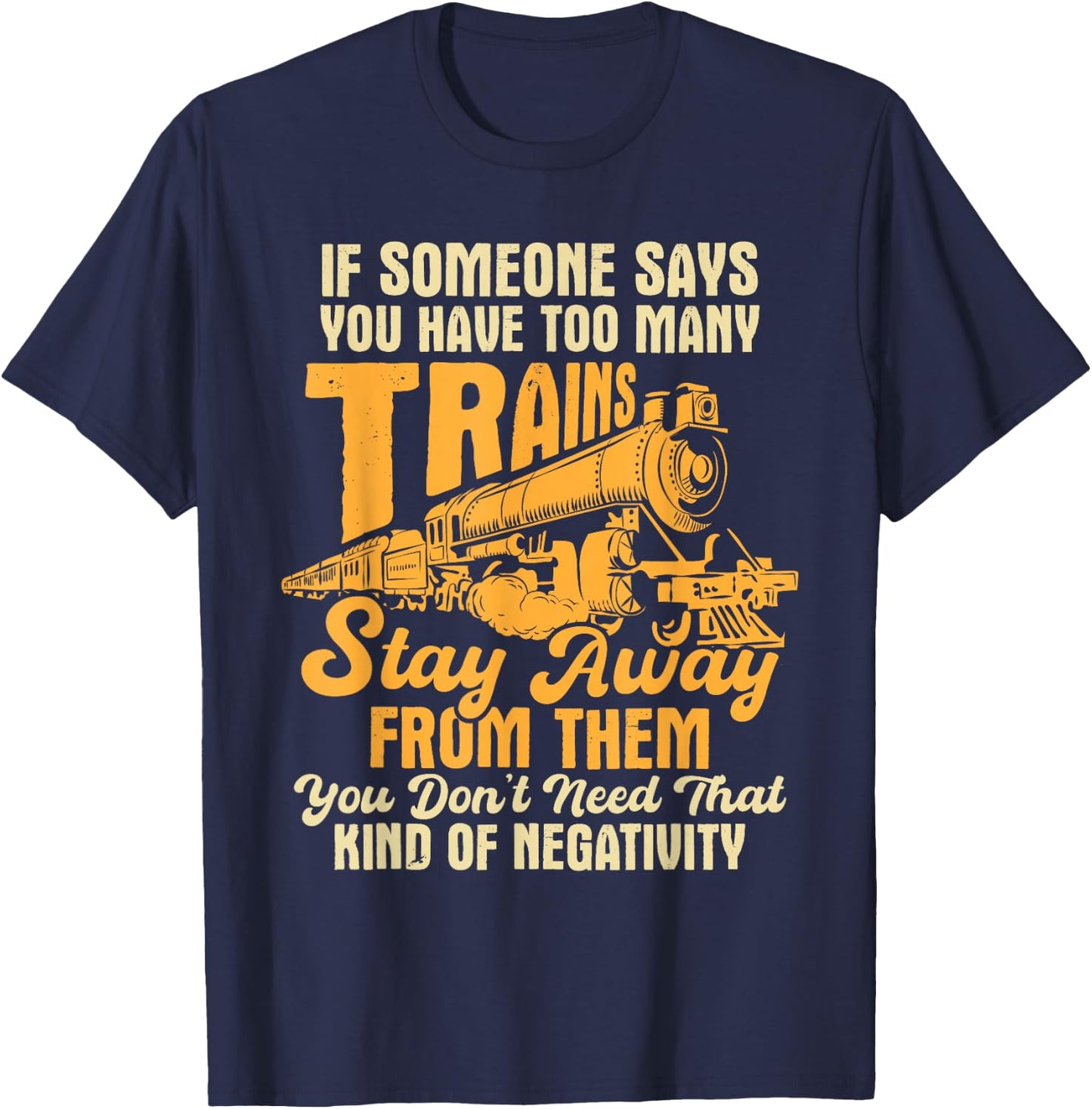 Too Many Trains - Model Train Lover Railroading Railway T-Shirt - T-Shirt | Navy
