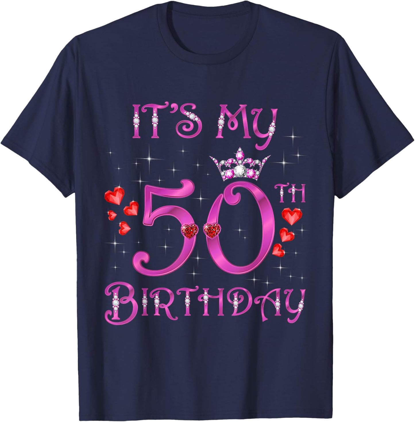It's My 50th Birthday, 50 Years Old, 50th Bday Party T-Shirt - T-Shirt | Navy