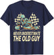 Never Underestimate The Old Guy Funny Go Kart Kart Racing T-Shirt - T-Shirt | Navy